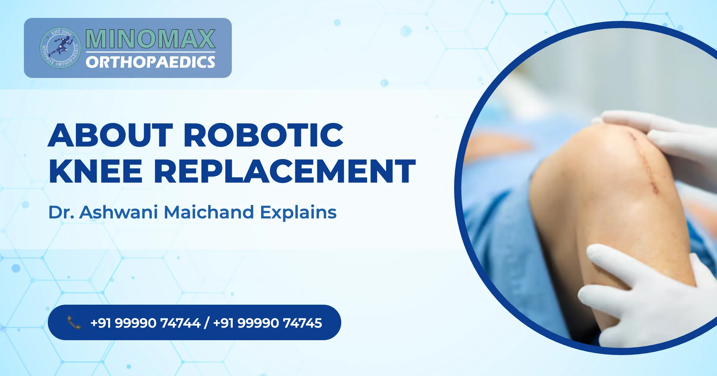 About Robotic Knee Replacement – Dr. Ashwani Maichand