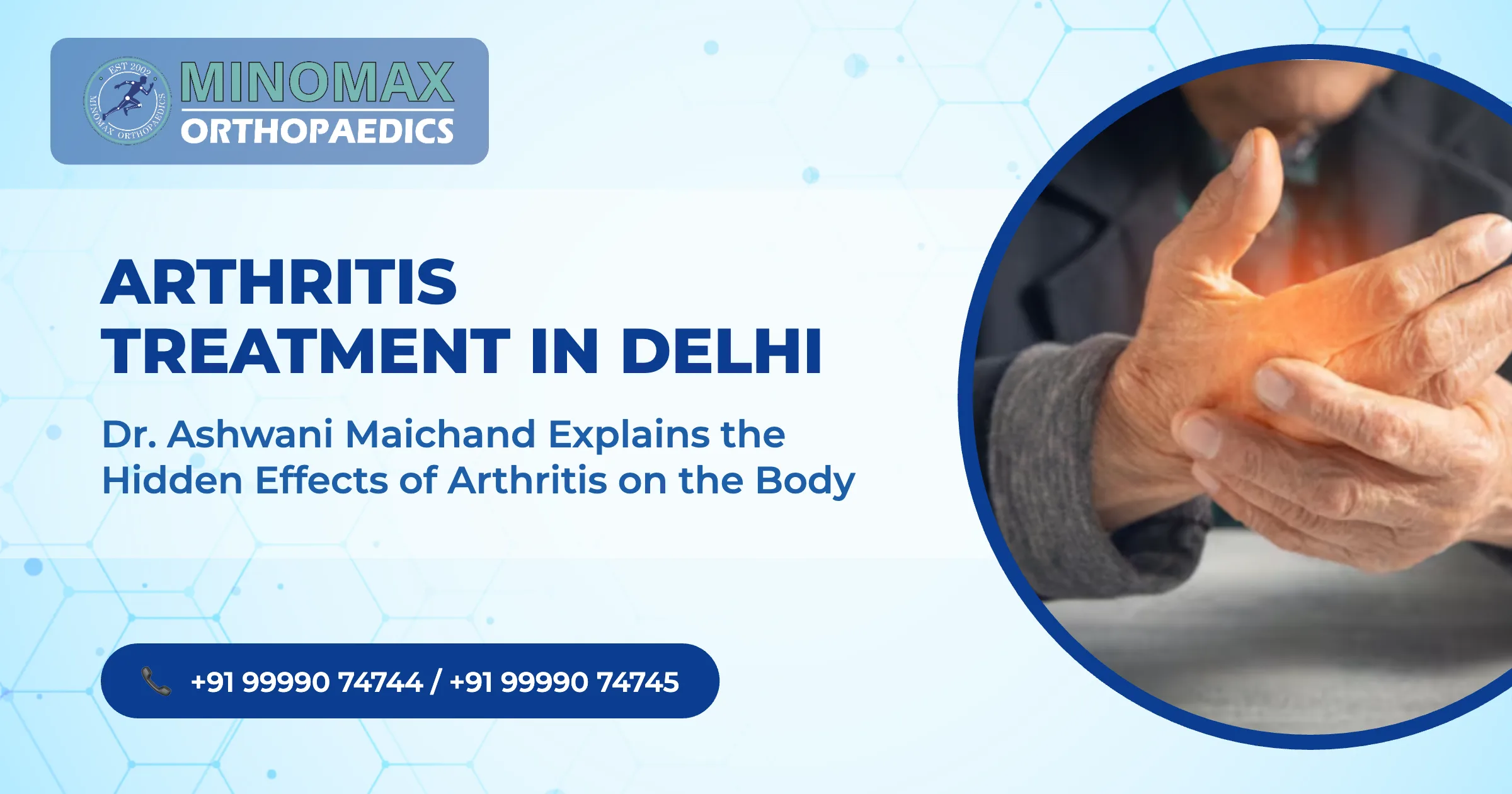 Arthritis Treatment in Delhi: Dr. Ashwani Maichand Explains the Hidden Effects of Arthritis on the Body