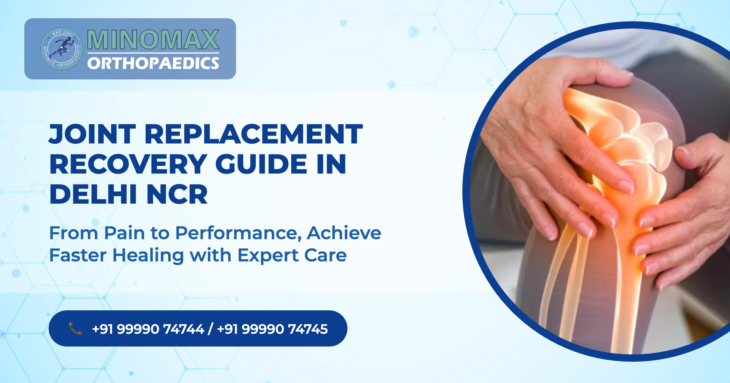 Joint Replacement Recovery Guide in Delhi NCR: From Pain to Performance, Achieve Faster Healing with Expert Care