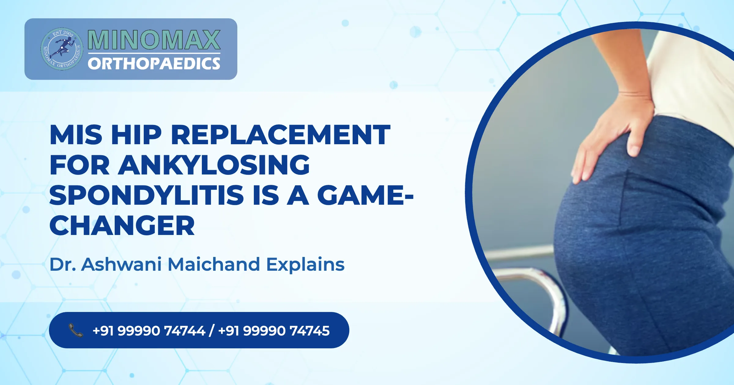 Why MIS Hip Replacement for Ankylosing Spondylitis is a Game-Changer