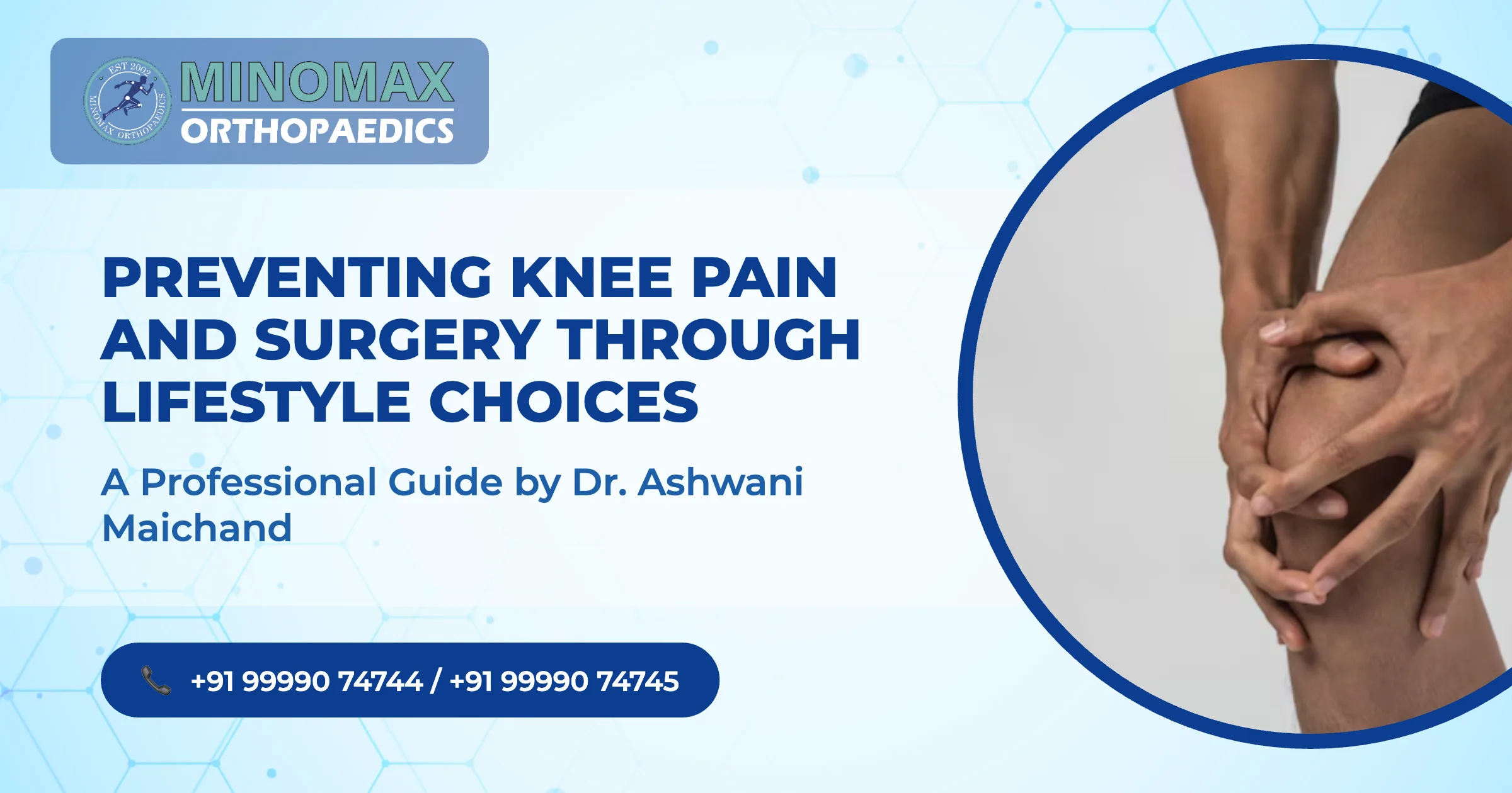 Preventing Knee Pain and Surgery Through Lifestyle Choices: A Professional Guide by Dr. Ashwani Maichand