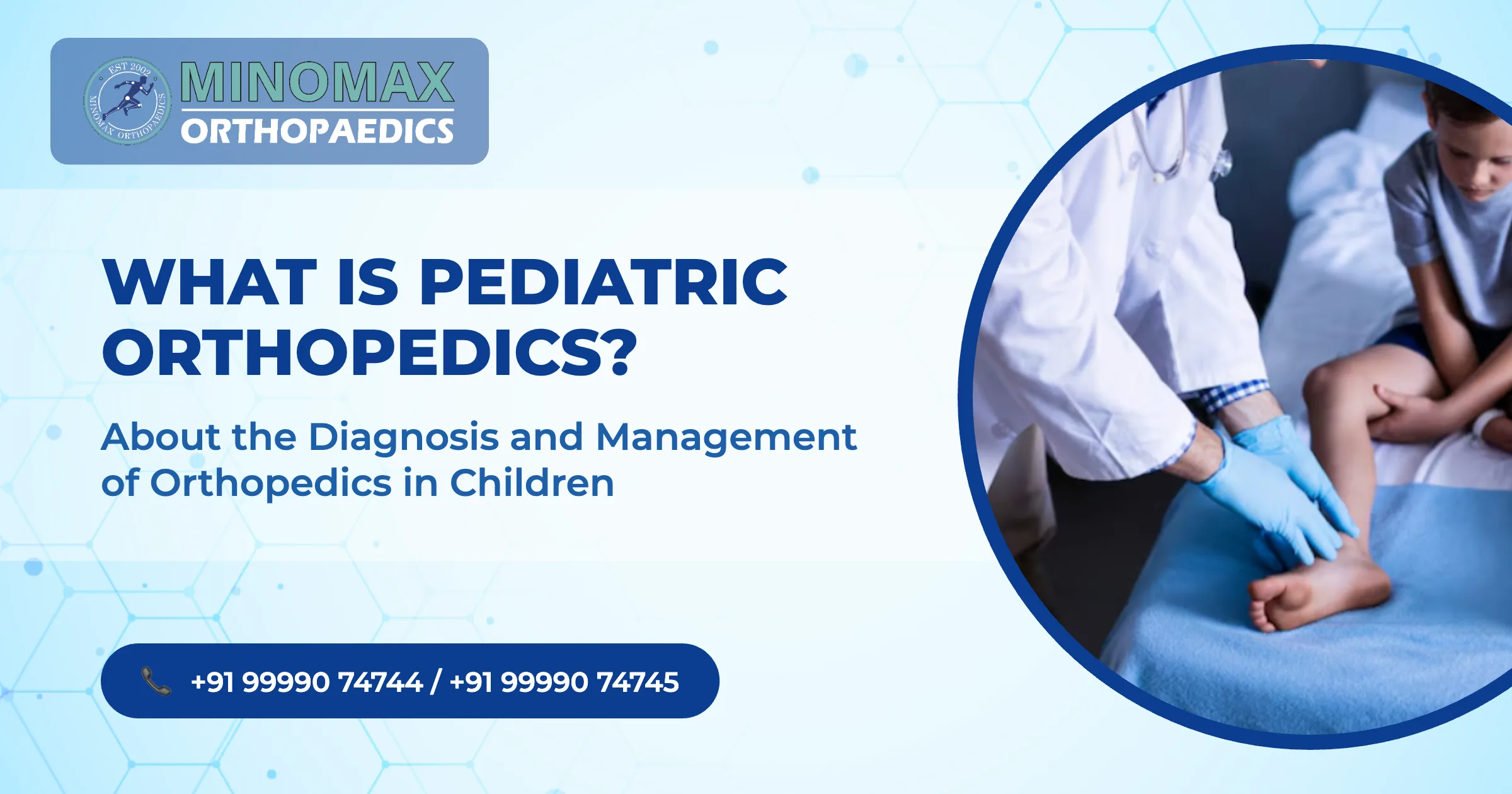 What is Pediatric orthopedics? About the Diagnosis and Management of Orthopedics in Children